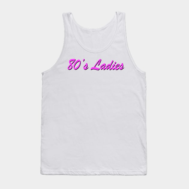 80's Ladies Tank Top by RobinBegins